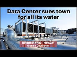 ThrowForward Thursday 172: A Data Center sues town for all its water