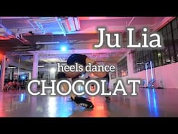 CHOCOLAT👠🫦 | Ju Lia | #heelsdance#highheels#heelsjazz#heelsdanceclass#chocolat