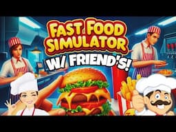 FAST FOOD SIMULATOR W/ @loc547 @Ms_seralia