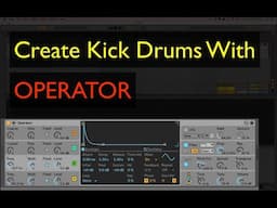 Creating Kick Drums w/ Operator