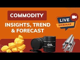 Commodities – Insights, Trend, Forecast #7. #icicidirect