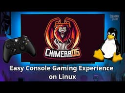 ChimeraOS - Easy Console Gaming Experience on Linux!