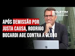 Após demissão por justa causa, Rodrigo Bocardi age contra a Globo