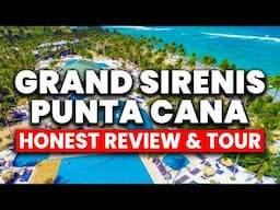 Grand Sirenis Punta Cana Resort 2025 | (Honest Review & Full Tour)