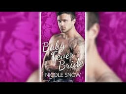 Baby Fever Bride by Nicole Snow 🎧📖 Billionaires Romance