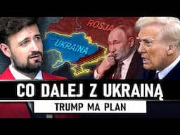 Co DALEJ z UKRAINĄ? - kluczowe wydarzenia i prognozy NA 2025 ROK