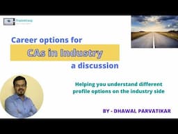 Chartered Accountant - Career Options in Industry, Ft Dhawal Parvatikar