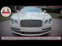 This 2017 Bentley Flying Spur W12 is an impressive car, but is it really a Bentley?