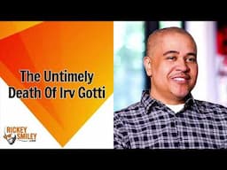 The Untimely Death Of Irv Gotti