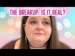 We Need to Discuss Amberlynn's Break Up