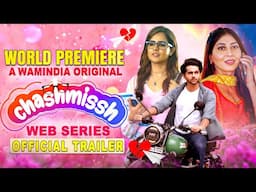 Chashmissh - A Love Story | Official Trailer | Free Tv | New Web Series 2025 | Romantic Web Series