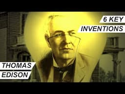 Thomas Edison : 6 Key Inventions By Thomas Edison | The Invention Factory Mastermind!