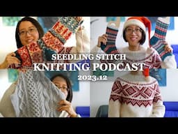 Knit & Sew in Christmas Colours Only! - Seedling Stitch Knitting Podcast 2023.12