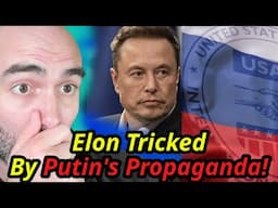 Elon TRICKED By CRINGE Russian Propaganda!