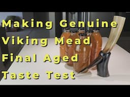 Genuine Viking Mead Final Aged Taste Test