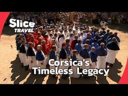 Corsica: An Island Shaped by History | SLICE TRAVEL