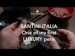 SANTINI ITALIA One of my first luxury pens #Fouintainpens