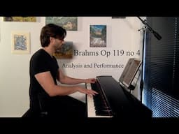 Me In My Living Room—Brahms' Rhapsody Op 119 no 4