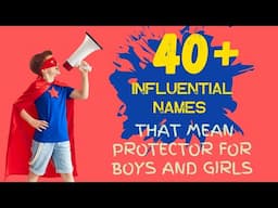 40+ Influential Names That Mean Protector for Boys and Girls