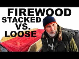 FIREWOOD, FULL CORD STACKED VS. FULL CORD LOOSE!