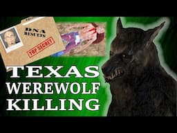 Real Case - The Texas Werewolf Killing  [ Dogman , Bigfoot , Hellhound , Polar Bear , what did it? ]