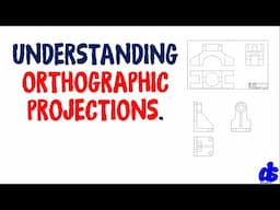 Understanding Orthographic Projections