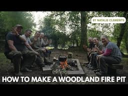 How to Make a Woodland Fire Pit