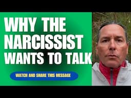 WHY THE NARCISSIST WANTS TO TALK