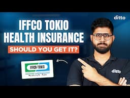 IFFCO TOKIO Health Insurance Plan EXPLAINED | *HONEST REVIEW* | Pros, Cons & Features | Ditto