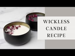 How I Make Wickless Candles | No Wick Candle Making