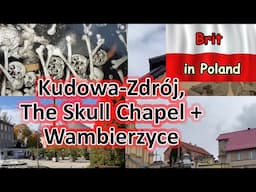 A day trip in Lower Silesia - Kudowa-Zdrój, The Skull Chapel and Wambierzyce