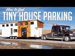 How I found a parking spot for my 34x10 Tiny House BEFORE it was built!