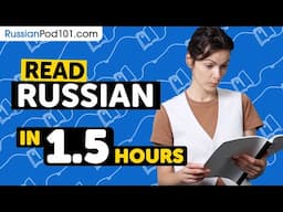 90 Minutes to Improve Your Russian Reading Skills