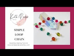 Make a Simple Loop Chain - Essential Technique - Jewellery Making with Wire - How to Make Jewellery