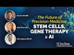 The Future of Precision Medicine: Stem Cells, Gene Therapy, and AI