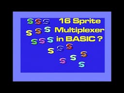 A C64 Sprite Multiplexer - in BASIC!?