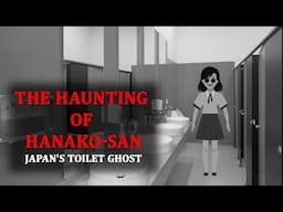 The Haunting of Hanako-san । Japan's Toilet Ghost । Japanese urban legends । Toilet Ghost