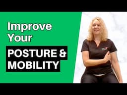 Stop the Slouch! Improve Your Posture and Mobility