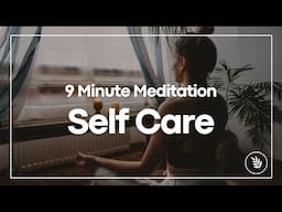 Calming Meditation For Self Love And Healing | 9 Minute Guided Meditation With Ambient Nature Sounds