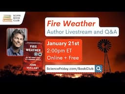 FIRE WEATHER: Livestream and Q&A - #SciFrBookClub