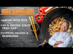 Fried Rice & Stir Fried Chicken w/ Mushrooms | Chef Jacob Live 001