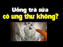 Uống trà sữa nguy hiểm như thế nào?