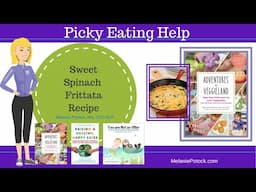 Sweet Spinach Frittata - for baby-self feeding or any age!