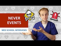 Never Events | Ace Your Med School Interview