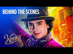 Wonka Behind The Scenes | A World of Wonka | Warner Bros. Entertainment