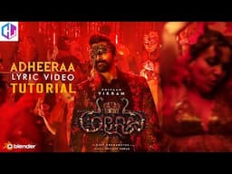 Cobra - Adheeraa Lyric Video Tutorial | Chiyaan Vikram | 3d Lyric video Tutorial