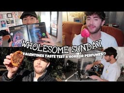 Wholesome Sunday, Valentines Food Taste Test & Horror Perfumes?? Vloguary Day 2