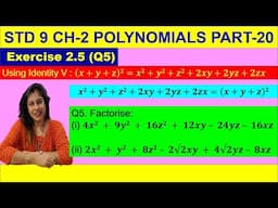 NCERT EXERCISE 2.5 (Q5) Factorise the following using suitable identities- STD 9 Ch-2 Polynomials