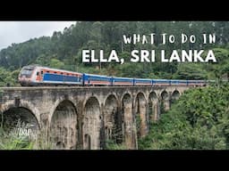 What To Do in Ella, The Gateway To Sri Lanka’s Lush Nature