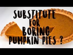 New Substitute for Basic Pumpkin Pie?